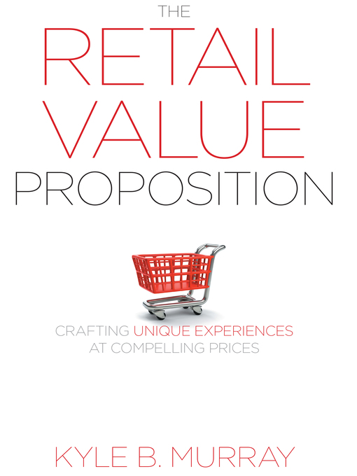 Title details for The Retail Value Proposition by Kyle Murray - Available